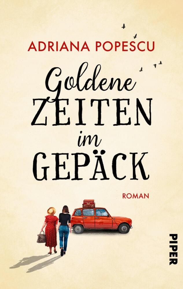 Goldene Zeiten im Gepäck (Adriana Popescu)