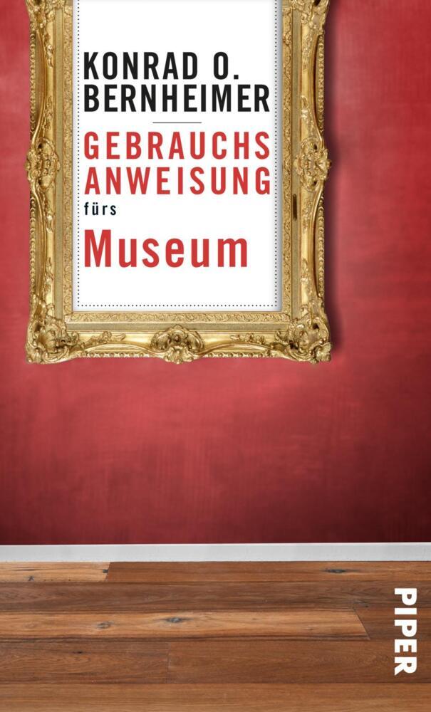 Gebrauchsanweisung fürs Museum (Konrad O. Bernheimer)