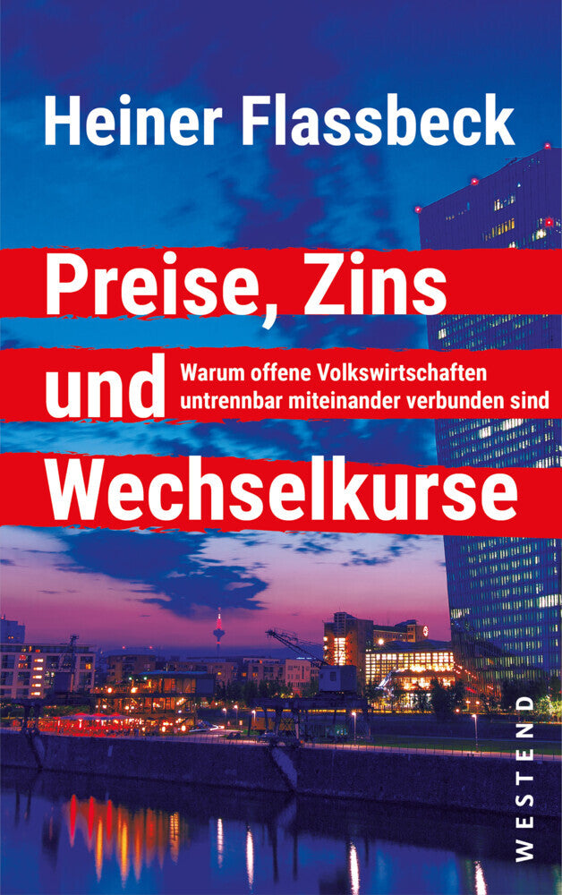Preise, Zins und Wechselkurse (Heiner Flassbeck)