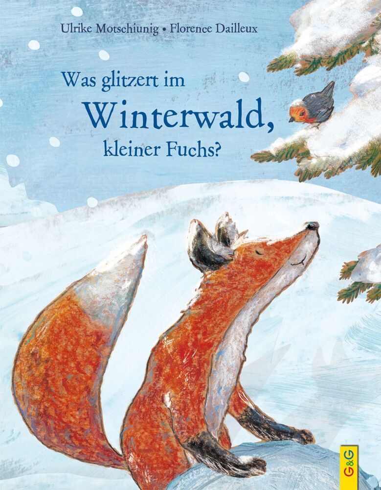 Was glitzert im Winterwald, kleiner Fuchs? (Ulrike Motschiunig)