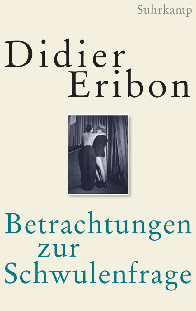Betrachtungen zur Schwulenfrage (Didier Eribon)