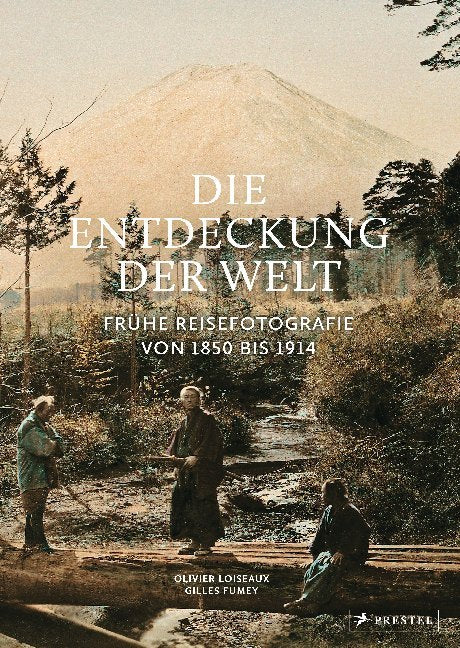 Die Entdeckung der Welt (Olivier Loiseaux)