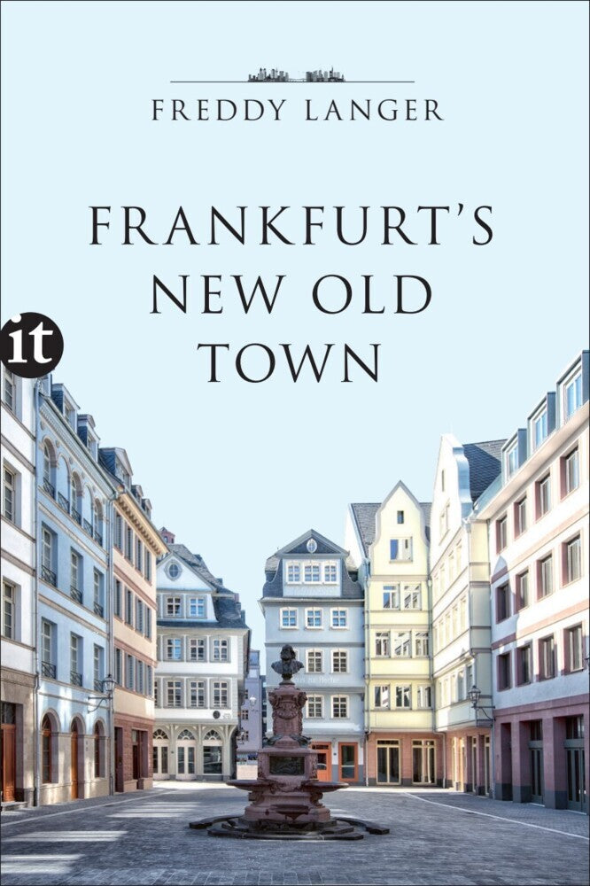 Frankfurt's New Old Town (Freddy Langer)