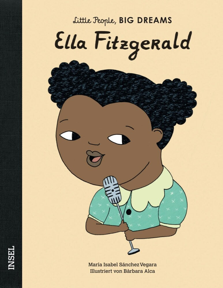 Ella Fitzgerald - Little People, BIG DREAMS (Deutsche Ausgabe) (María Isabel Sánchez Vegara)