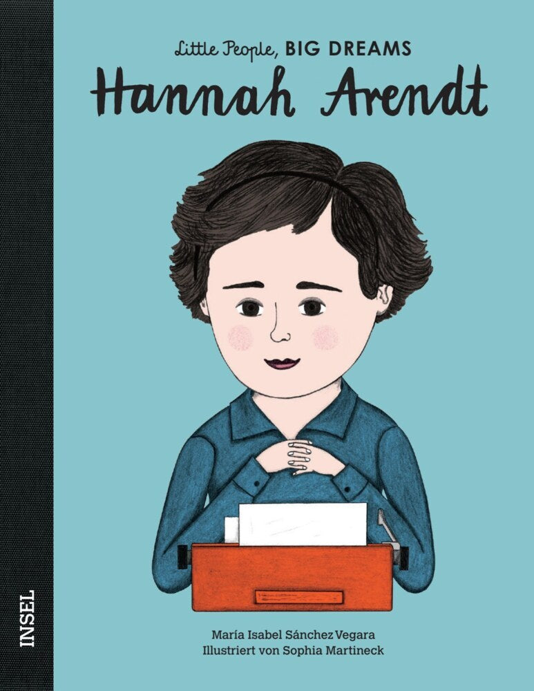 Hannah Arendt - Little People, BIG DREAMS (Deutsche Ausgabe) (María Isabel Sánchez Vegara)