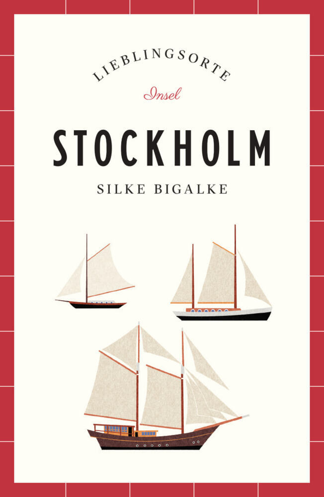 Stockholm Reiseführer LIEBLINGSORTE (Silke Bigalke)