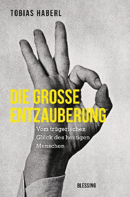 Die große Entzauberung (Tobias Haberl)