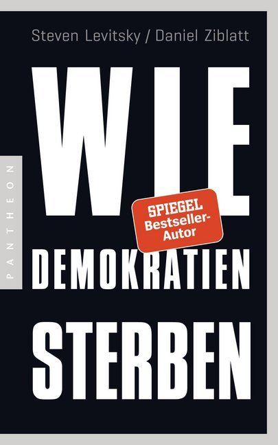 Wie Demokratien sterben (Steven Levitsky)