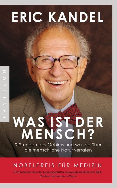 Was ist der Mensch? (Eric Kandel)