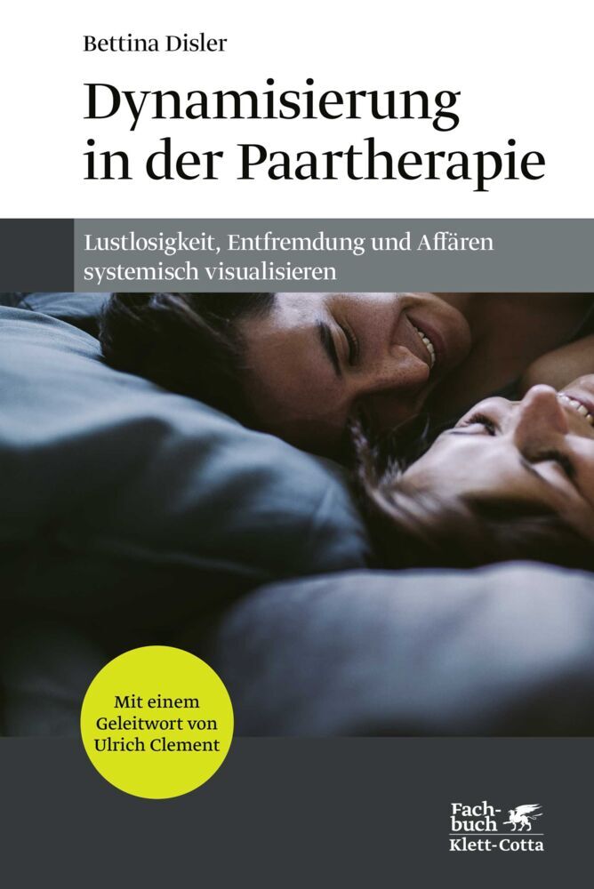 Dynamisierung in der Paartherapie (Bettina Disler)