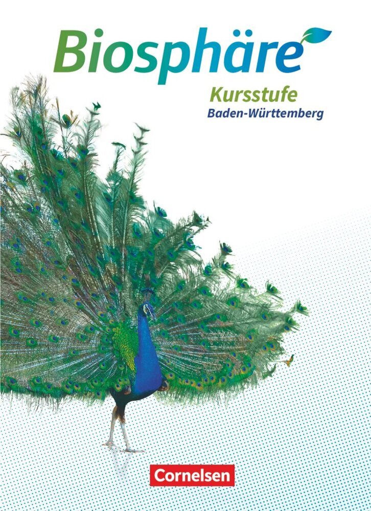 Biosphäre Sekundarstufe II - 2.0 - Baden-Württemberg - Kursstufe (Robert Felch)