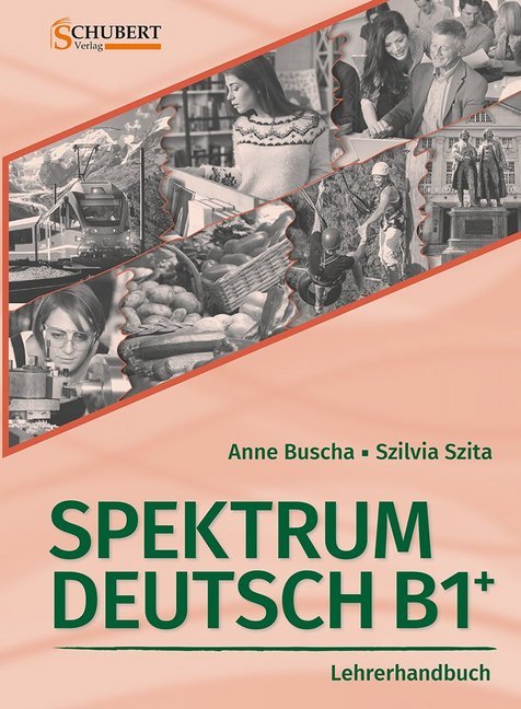 Spektrum Deutsch B1+: Lehrerhandbuch, m. CD-ROM (Anne Buscha)