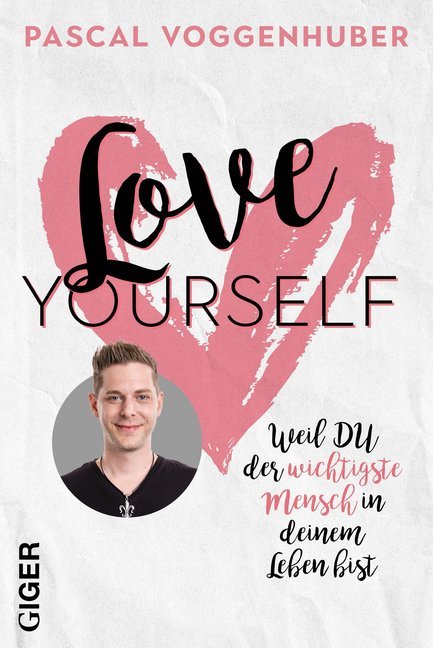 Love yourself (Pascal Voggenhuber)