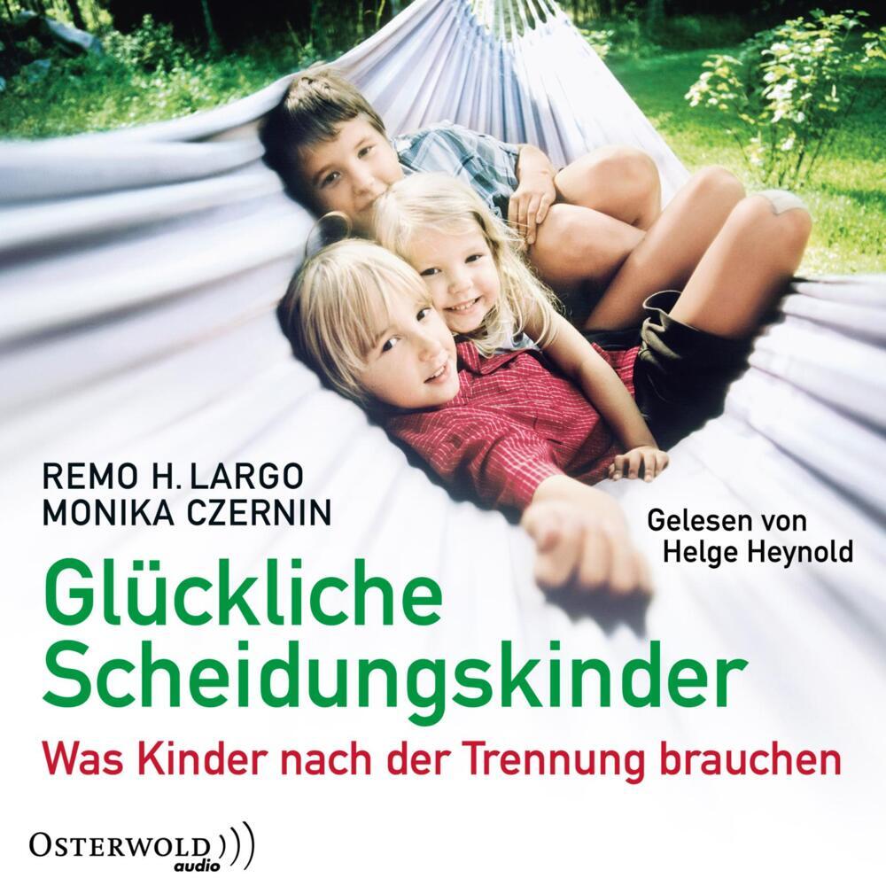 Glückliche Scheidungskinder, 2 Audio-CD, 2 MP3 (Remo H. Largo)