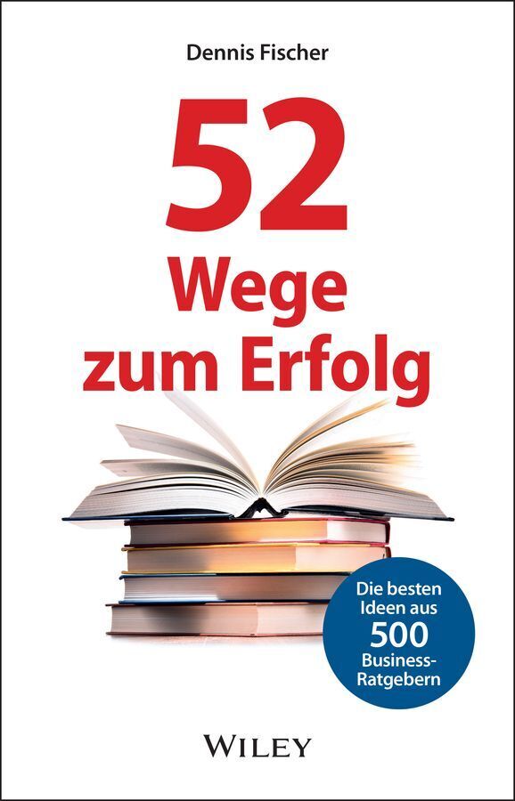 52 Wege zum Erfolg (Dennis Fischer)