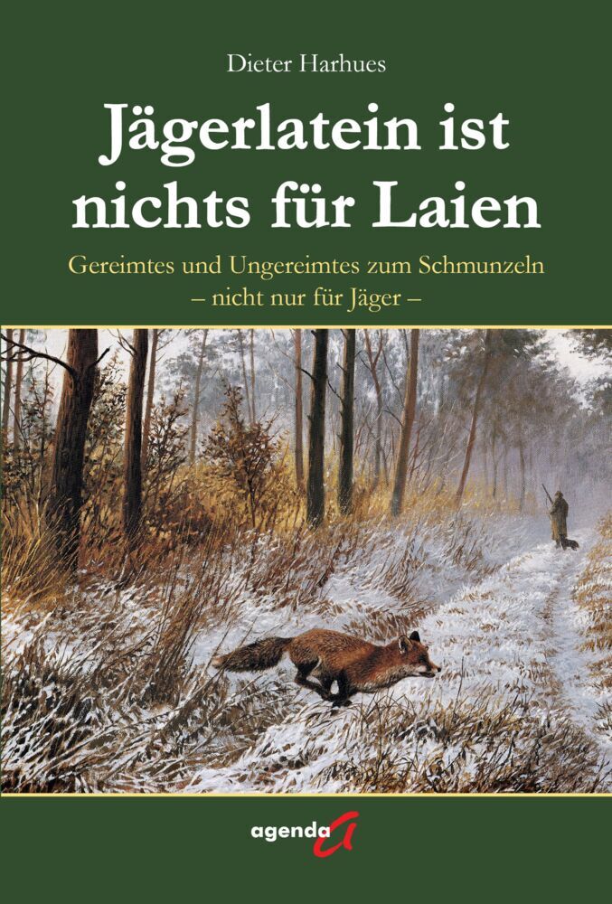 Jägerlatein ist nichts für Laien (Dieter Harhues)