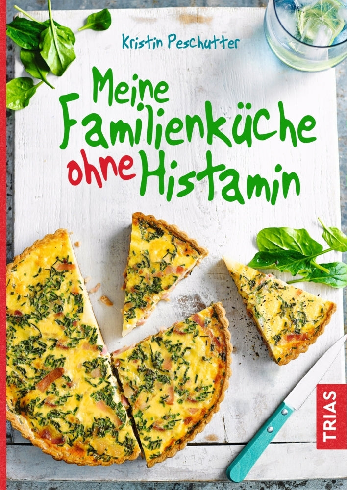 Meine Familienküche ohne Histamin (Kristin Peschutter)