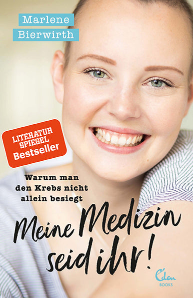 Meine Medizin seid ihr! (Marlene Bierwirth)