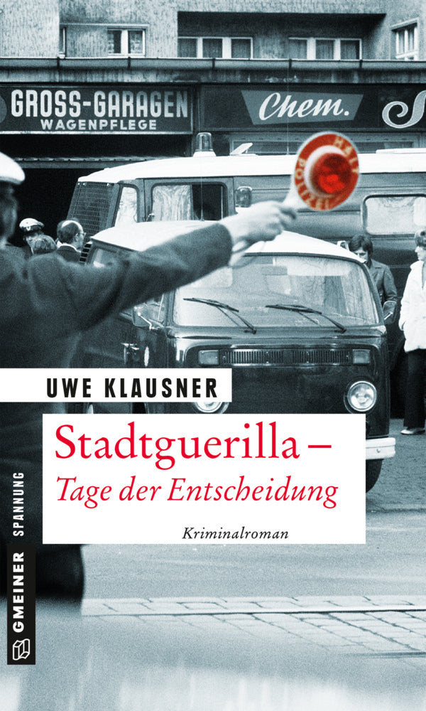 Stadtguerilla - Tage der Entscheidung (Uwe Klausner)