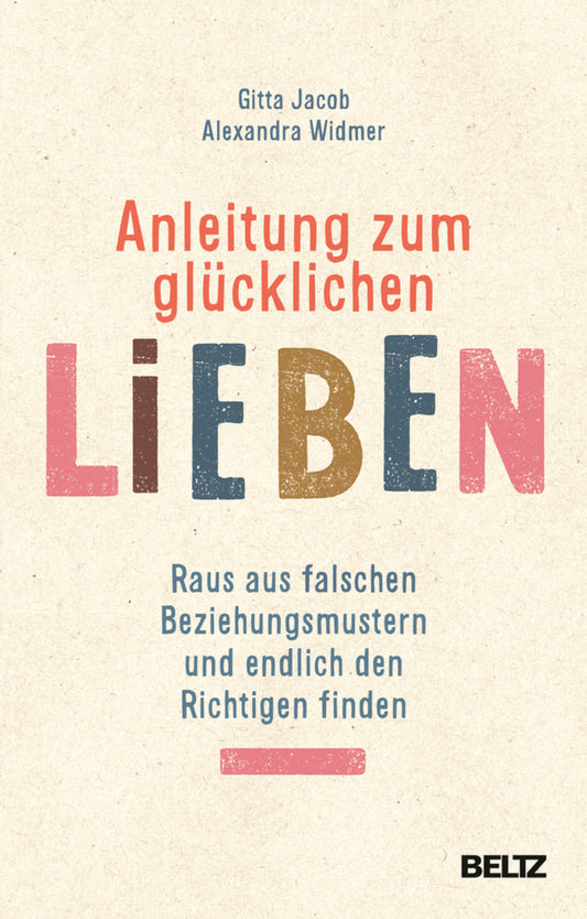 Anleitung zum glücklichen Lieben (Gitta Jacob)