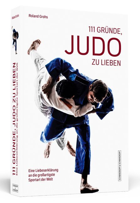 111 Gründe, Judo zu lieben (Roland Grohs)