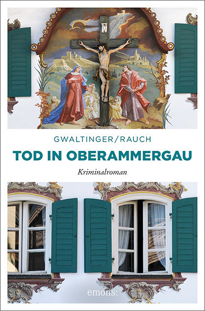 Tod in Oberammergau (Josef Rauch)