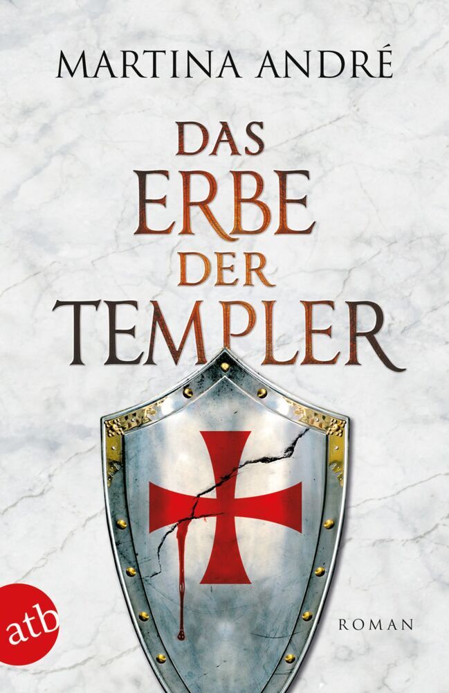 Das Erbe der Templer (Martina André)