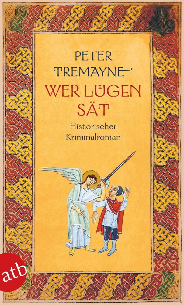 Wer Lügen sät (Peter Tremayne)