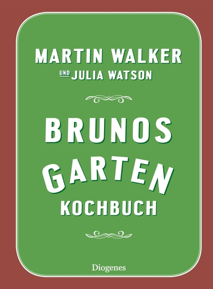 Brunos Gartenkochbuch (Martin Walker)