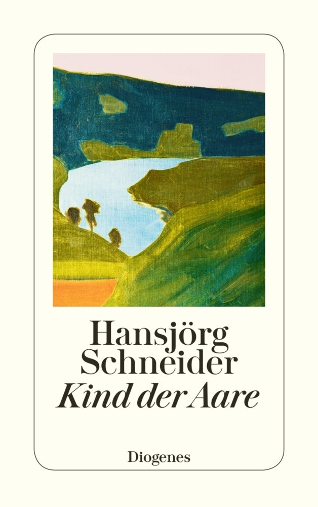 Kind der Aare (Hansjörg Schneider)
