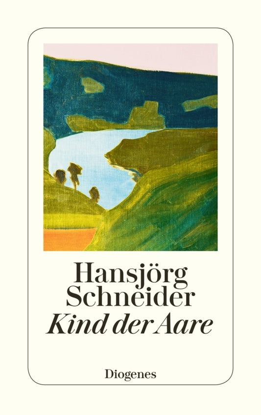 Kind der Aare (Hansjörg Schneider)