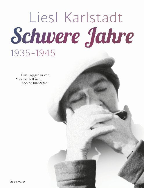 Liesl Karlstadt - Schwere Jahre (Andreas Koll)