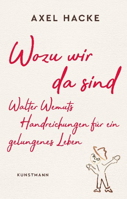 Wozu wir da sind (Axel Hacke)