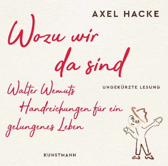 Wozu wir da sind, 2 Audio-CD, MP3 (Axel Hacke)