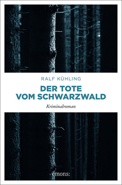 Der Tote vom Schwarzwald (Ralf Kühling)