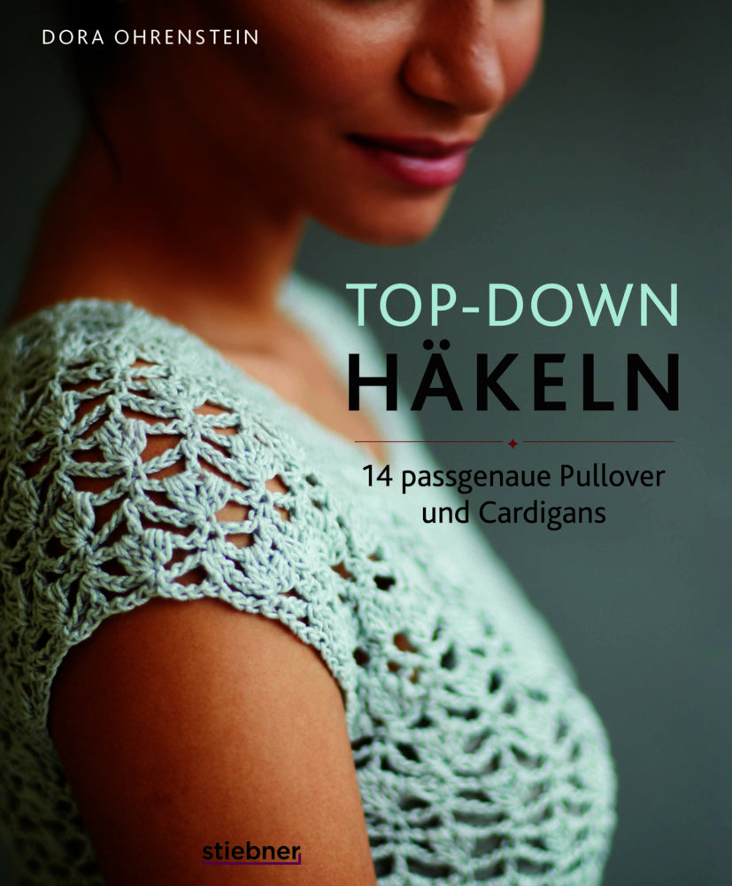 Top-Down: Häkeln (Dora Ohrenstein)