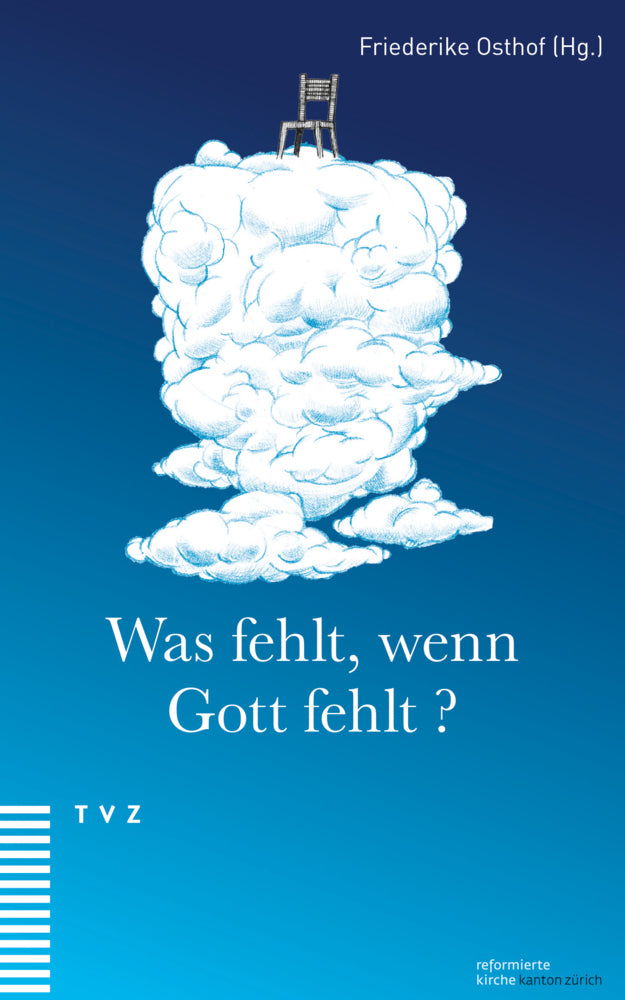 Was fehlt, wenn Gott fehlt? (Friederike Osthof)