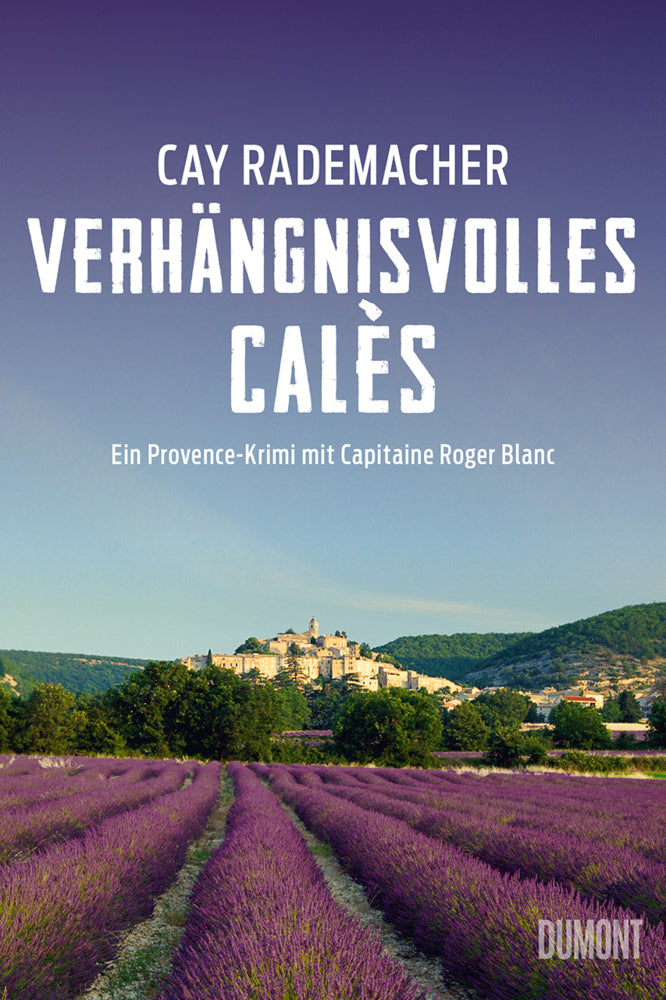 Verhängnisvolles Calès (Cay Rademacher)
