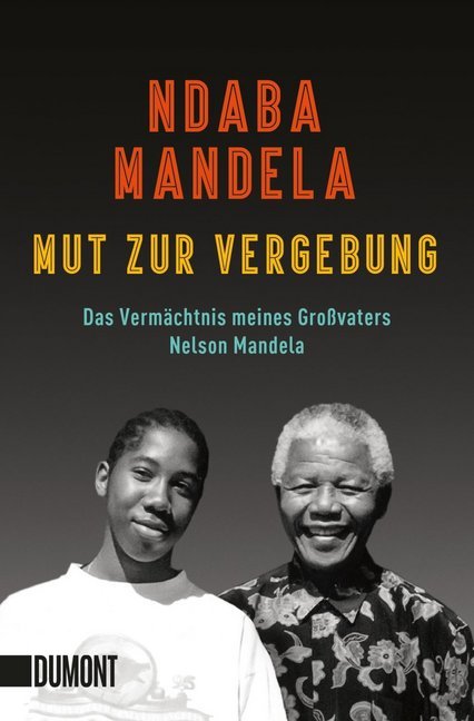 Mut zur Vergebung (Ndaba Mandela)