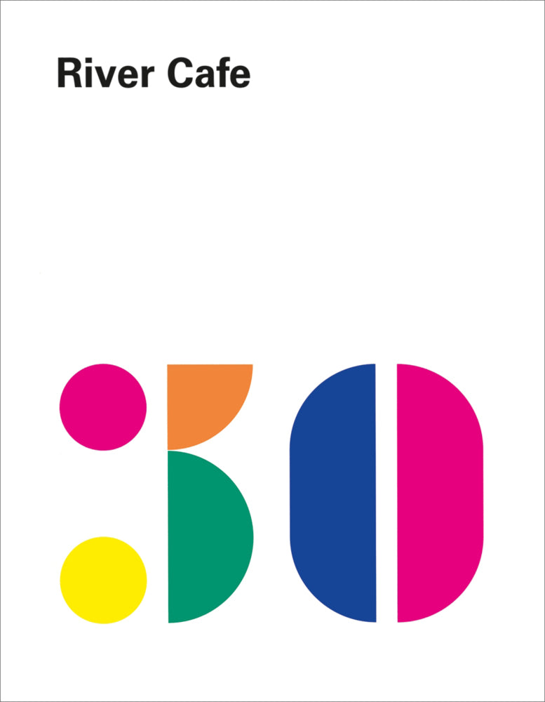 River Cafe 30 (Ruth Rogers)
