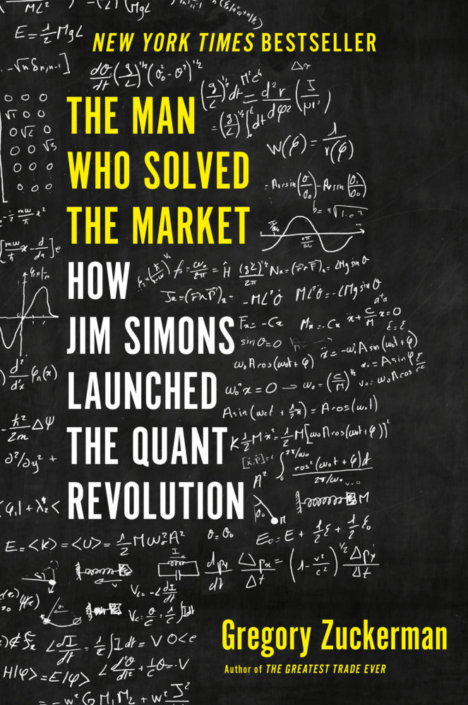 The Man Who Solved the Market (Gregory Zuckerman)