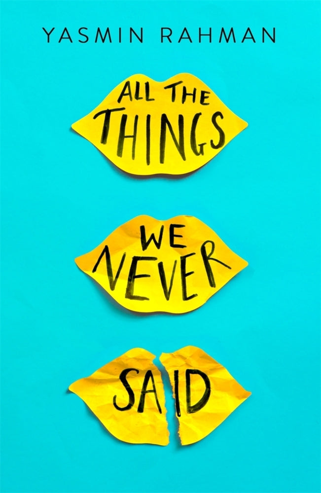 All the Things We Never Said (Yasmin Rahman)