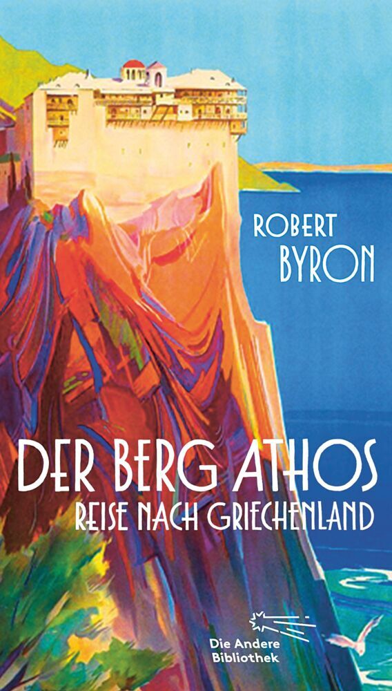 Der Berg Athos - Reise nach Griechenland (Robert Byron)
