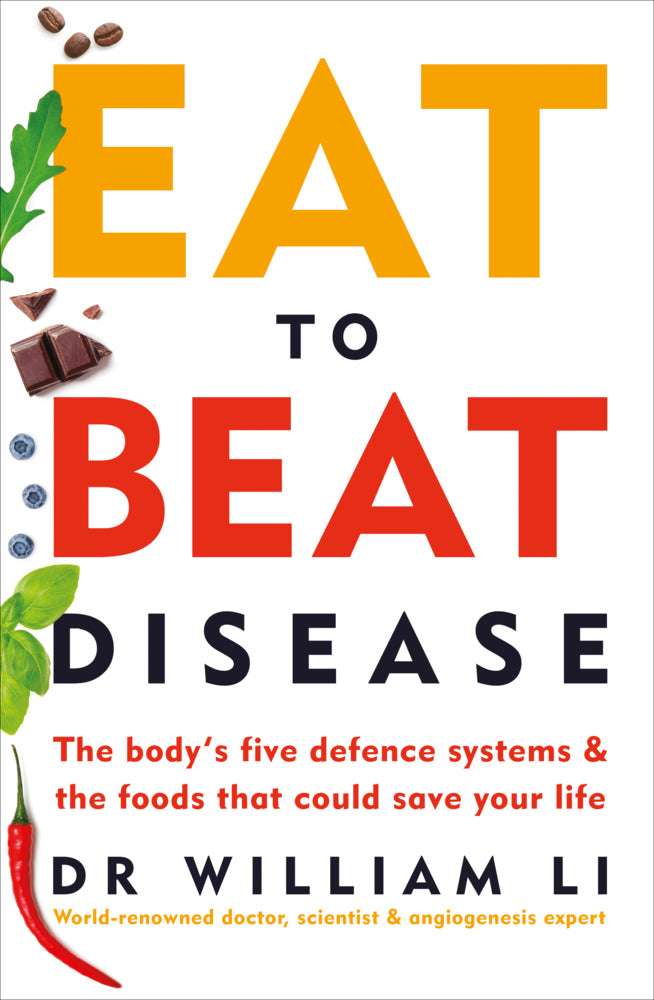 Eat to Beat Disease (William Li)