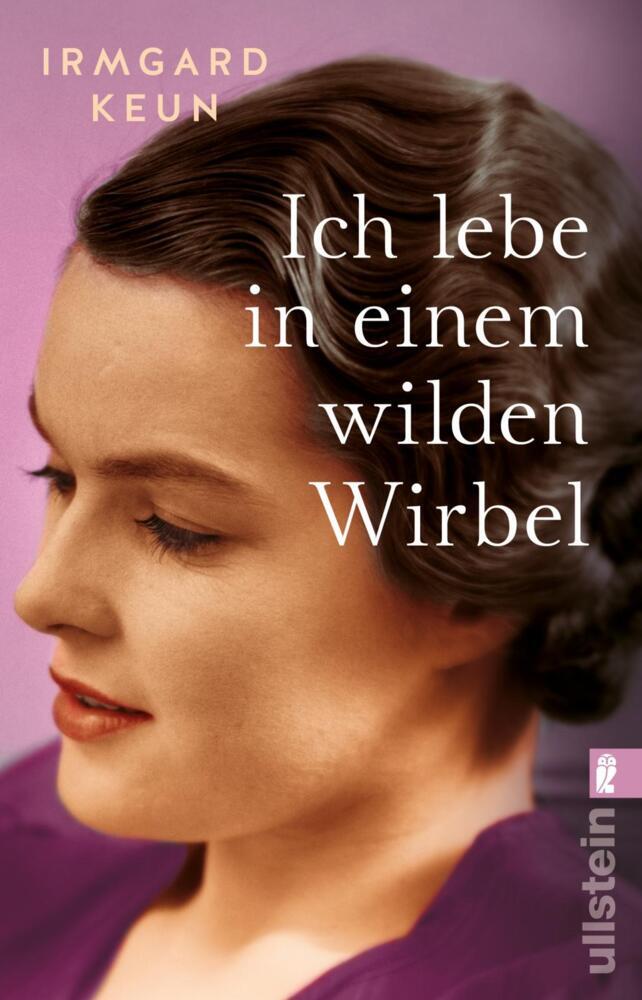 Ich lebe in einem wilden Wirbel (Irmgard Keun)