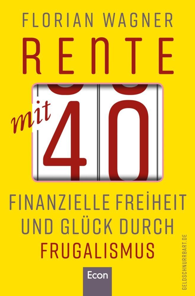Rente mit 40 (Florian Wagner)