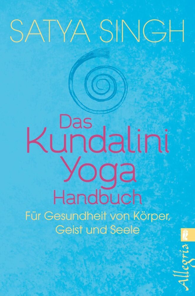 Das Kundalini-Yoga-Handbuch (Satya Singh)