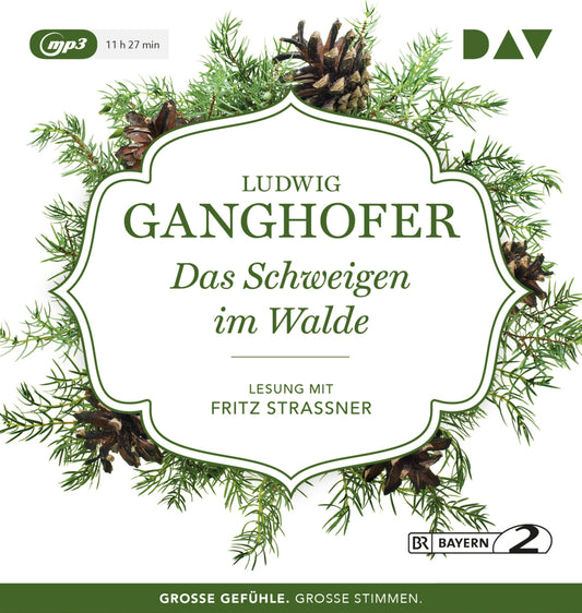 Das Schweigen im Walde, 1 Audio-CD, 1 MP3 (Ludwig Ganghofer)