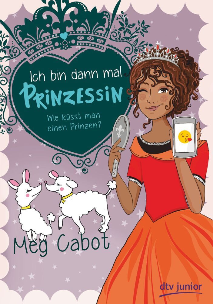 Ich bin dann mal Prinzessin - Wie küsst man einen Prinzen? (Meg Cabot)