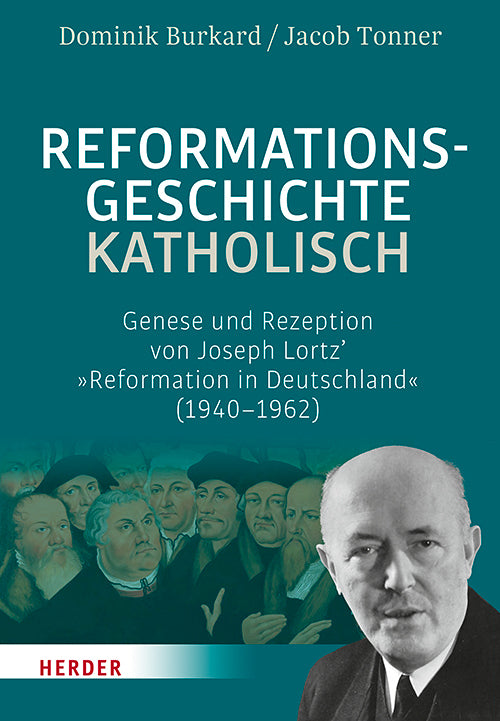 Reformationsgeschichte katholisch (Dominik Burkard)